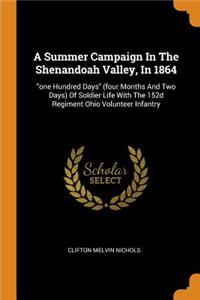 A Summer Campaign In The Shenandoah Valley, In 1864