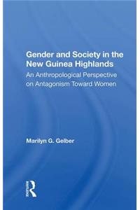 Gender and Society in the New Guinea Highlands