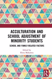 Acculturation and School Adjustment of Minority Students