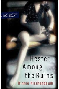 Hester Among the Ruins