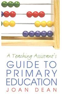 Teaching Assistant's Guide to Primary Education