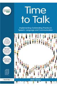 Time to Talk: Implementing Outstanding Practice in Speech, Language and Communication