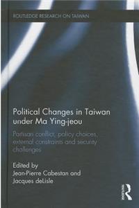 Political Changes in Taiwan Under Ma Ying-Jeou
