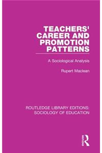 Teachers' Career and Promotion Patterns