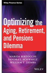 Optimizing the Aging, Retirement, and Pensions Dilemma