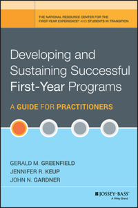 Developing and Sustaining Successful First-Year Programs