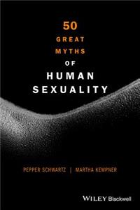 50 Great Myths of Human Sexuality