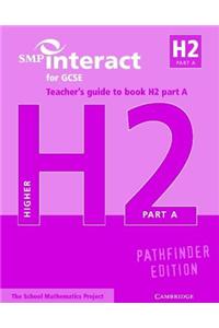 SMP Interact for GCSE Teacher's Guide to Book H2 Part A Pathfinder Edition
