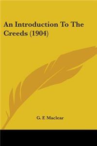 Introduction To The Creeds (1904)
