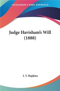 Judge Havisham's Will (1888)