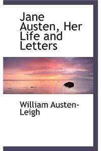 Jane Austen, Her Life and Letters