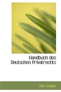 Handbuch Des Deutschen Privatrechts