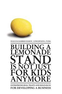 Building a Lemonade Stand is Not Just For Kids Anymore