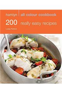 Hamlyn All Colour Cookery: 200 Really Easy Recipes