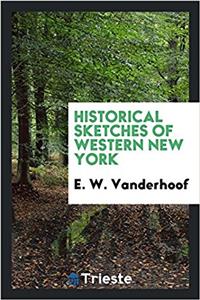 Historical sketches of western New York