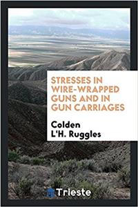 STRESSES IN WIRE-WRAPPED GUNS AND IN GUN