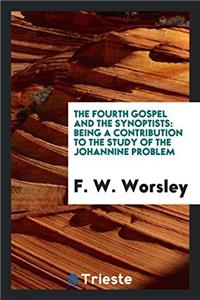 THE FOURTH GOSPEL AND THE SYNOPTISTS: BE