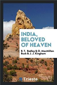 India, Beloved of Heaven