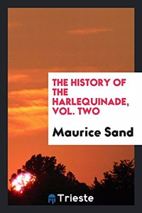 History of the Harlequinade, Vol. Two