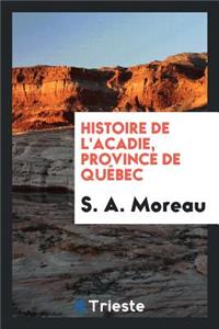Histoire de l'Acadie, Province de QuÃ©bec