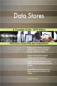 Data Stores A Complete Guide - 2019 Edition