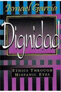 Dignidad: Ethics Through Hispanic Eyes