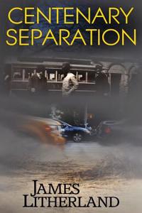 Centenary Separation (Watchbearers, Book 2)