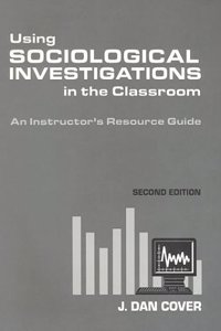 Using Sociological Investigations in the Classroom to Accompany Sociological Investigations