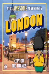 Ayo's Awesome Adventures in London