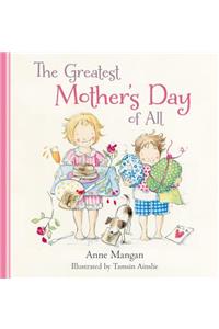 Greatest Mother's Day of All
