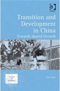 Transition and Development in China: Towards Shared Growth: Towards Shared Growth