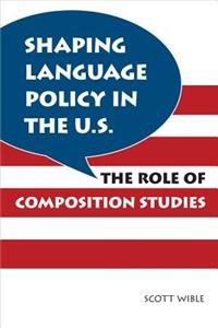 Shaping Language Policy in the U.S.