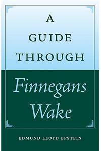 A Guide Through Finnegans Wake