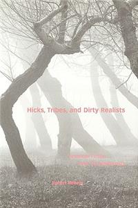 Hicks, Tribes, and Dirty Realists: American Fiction After Postmodernism