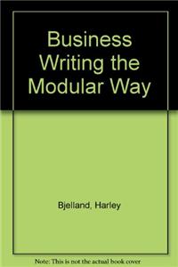 Business Writing the Modular Way