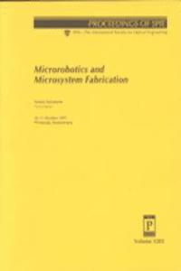 Microrobotics and Microsystem Fabrication