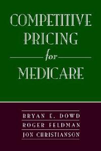 Competitive Pricing for Medicare