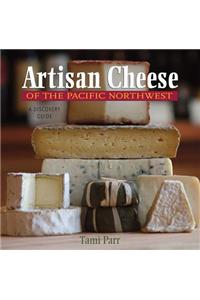Artisan Cheese of the Pacific Northwest