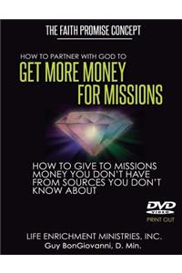 How To Partner With God To GET MORE MONEY FOR MISSIONS