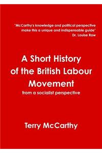 A Short History of the British Labour Movement