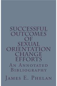 Successful Outcomes of Sexual Orientation Change Efforts (SOCE)