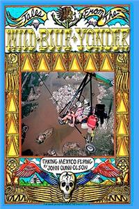 Tales From The Wild Blue Yonder *TAKING MEXICO FLYING*