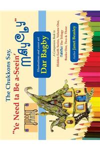 The Chukkons Say, Ye Need Ta Be A-Seein' Maycly