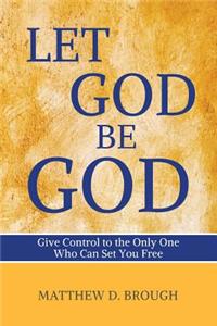 Let God Be God
