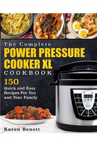 The Complete Power Pressure Cooker XL Cookbook
