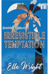 Irresistible Temptation