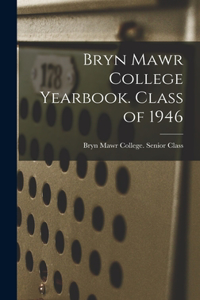 Bryn Mawr College Yearbook. Class of 1946