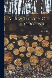 New Theory Of Goodwill