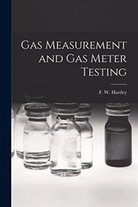 Gas Measurement and Gas Meter Testing