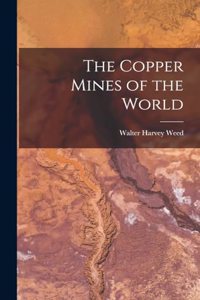 Copper Mines of the World